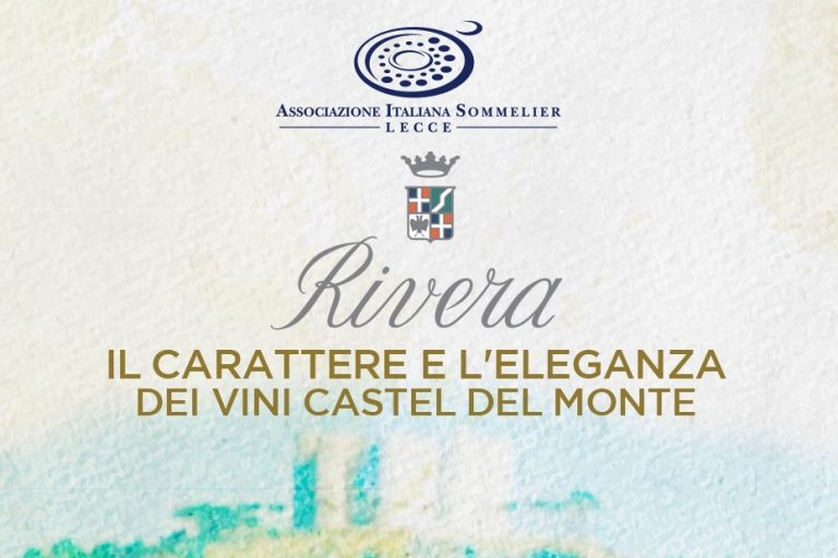 AIS Lecce presenta Rivera: il carattere e l’eleganza dei vini Castel del Monte Giovedi 1 dicembre 2022 ore 19.30 presso il Grand Hotel Tiziano di Lecce